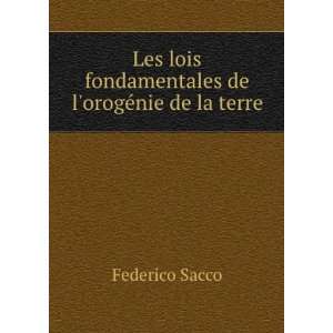   lois fondamentales de lorogÃ©nie de la terre Federico Sacco Books