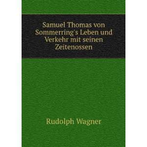  Samuel Thomas von Sommerrings Leben und Verkehr mit 