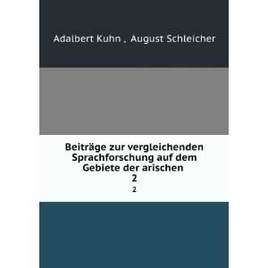   dem Gebiete der arischen . 2 August Schleicher Adalbert Kuhn  Books