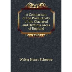  Glaciated and Driftless Areas of England Walter Henry Schoewe Books