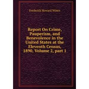  Report On Crime, Pauperism, and Benevolence in the United 