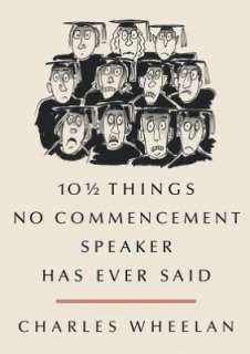 10½ things no commencement charles wheelan hardcover $ 11 35