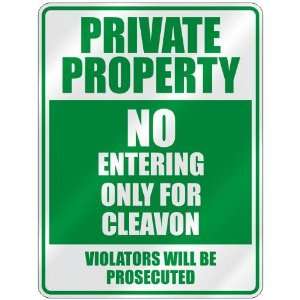   PROPERTY NO ENTERING ONLY FOR CLEAVON  PARKING SIGN