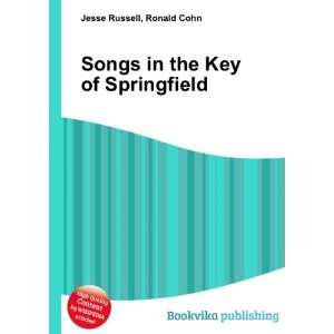  Songs in the Key of Springfield Ronald Cohn Jesse Russell Books
