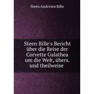   um die Welt, Ã¼bers. und theilweise .: Steen Andersen Bille: Books