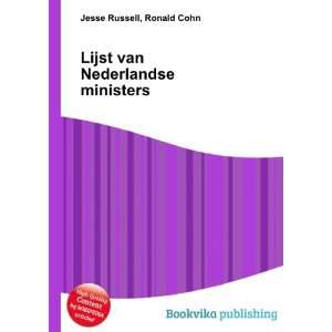  Lijst van Nederlandse ministers Ronald Cohn Jesse Russell 
