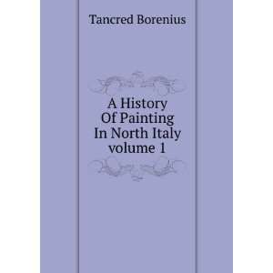   History Of Painting In North Italy volume 1 Tancred Borenius Books