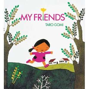  My Friends by Taro Gomi   Board Book: Toys & Games