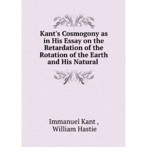   Rotation of the Earth and His Natural .: William Hastie Immanuel Kant