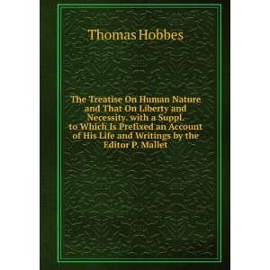   His Life and Writings by the Editor P. Mallet. Thomas Hobbes Books