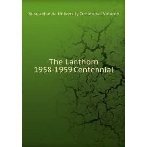   1958 1959 Centennial Susquehanna University Centennial Volume Books