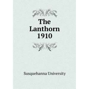  The Lanthorn 1910 Susquehanna University Books