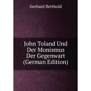  John Toland Und Der Monismus Der Gegenwart (German Edition 