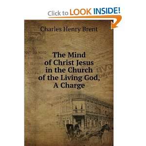  The Mind of Christ Jesus in the Church of the Living God 