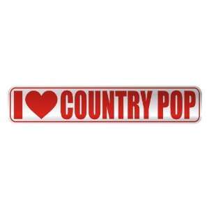   I LOVE COUNTRY POP  STREET SIGN MUSIC