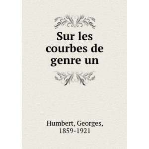  Sur les courbes de genre un Georges, 1859 1921 Humbert 