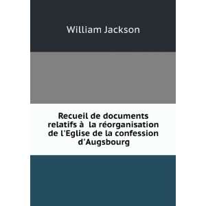   de lEglise de la confession dAugsbourg: William Jackson: Books