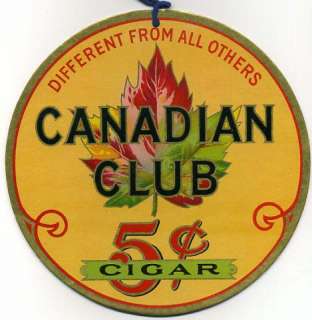 Two Sided Sign Canadian Club 5 Cent Cigar  