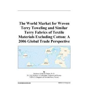   Materials Excluding Cotton A 2006 Global Trade Perspective Books