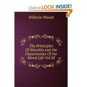   and the Departments Of the Moral Life Vol III Wilhelm Wundt Books