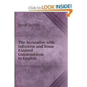   and Some Kindred Constructions in English . Jacob Zeitlin Books