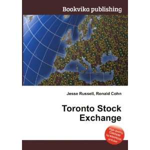  Toronto Stock Exchange Ronald Cohn Jesse Russell Books