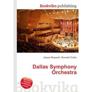 Dallas Symphony Orchestra Ronald Cohn Jesse Russell  