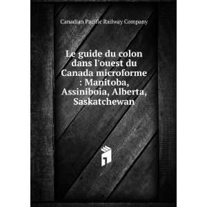   , Alberta, Saskatchewan Canadian Pacific Railway Company Books