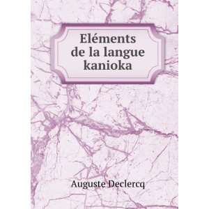  ElÃ©ments de la langue kanioka Auguste Declercq Books