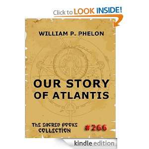 Our Story Of Atlantis (The Sacred Books) William P. Phelon  