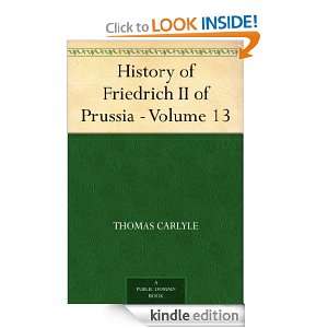  History of Friedrich II of Prussia   Volume 13 eBook 