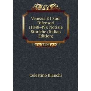  Venezia E I Suoi Difensori (1848 49) Notizie Storiche 