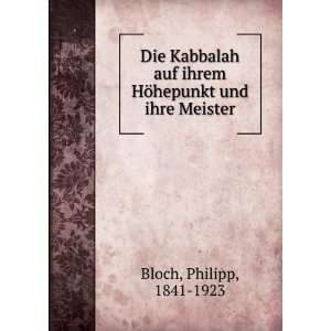   ihrem HÃ¶hepunkt und ihre Meister Philipp, 1841 1923 Bloch Books