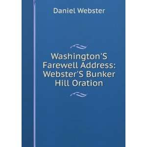  Washingtons Farewell Address Websters First Bunker Hill 