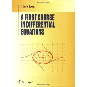   Undergraduate Texts in Mathematics) [Paperback] J. David Logan Books