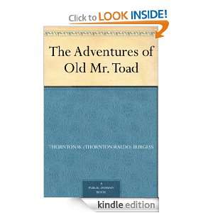 The Adventures of Old Mr. Toad Thornton W. (Thornton Waldo) Burgess 