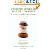 Overcoming Borderline Personality Disorder: A Family Guide for Healing 