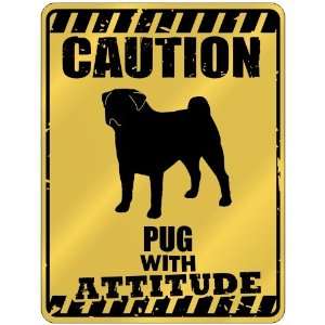 New  Caution : Pug With Attitude  Parking Sign Dog:  Home 