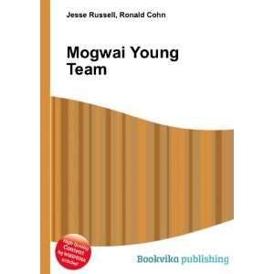  Mogwai Young Team Ronald Cohn Jesse Russell Books