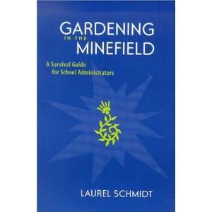  Gardening in the Minefield A Survival Guide for School 