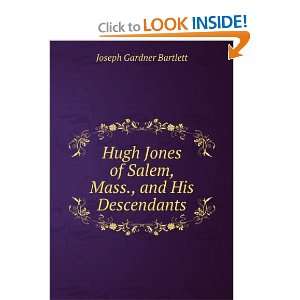  Hugh Jones of Salem, Mass., and His Descendants Joseph 