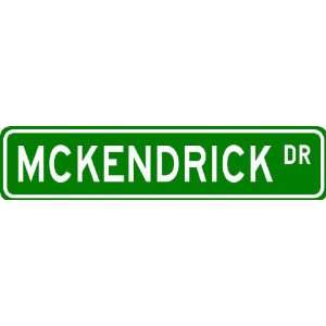  MCKENDRICK Street Sign ~ Personalized Family Lastname Sign 