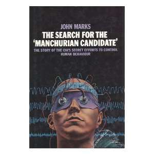  The Search for the Manchurian Candidate  the CIA and 
