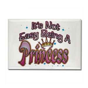  Rectangle Magnet Its Not Easy Being A Princess 