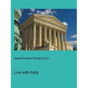 Live with Kelly Ronald Cohn Jesse Russell  Books