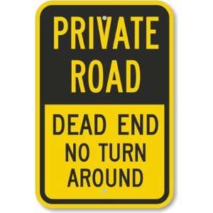 Private Road   Dead End No Turn Around Fluorescent Yellow Sign, 18 x 
