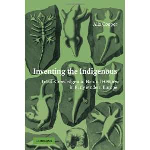  Inventing the Indigenous Local Knowledge and Natural 