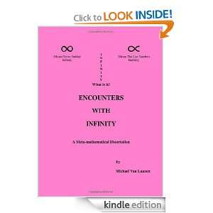 Encounters With Infinity A Meta mathematical Dissertation Michael 
