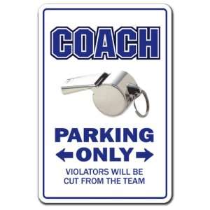  COACH ~Novelty Sign~ parking signs sports sport gift 