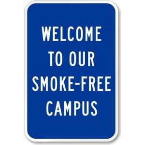   Our Smoke Free Campus Diamond Grade Sign, 18 x 12 Office Products